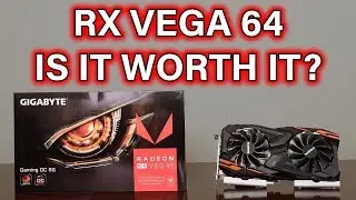 Gigabyte RX Vega 64 - Has Vega Improved? - 2018 Update