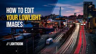How to EDIT YOUR LOWLIGHT images | Sony A7RV | Lightroom