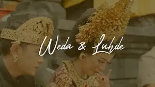 Pernikahan Weda & Luhde (Balinese Wedding Weda & Luhde)
