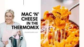 No-Dishes Mac 'n' Cheese in the Thermomix | Free Recipe!