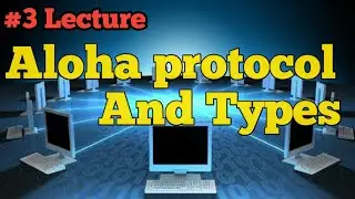 Aloha in computer network|| #anubhavshukla  | Learn  Step by Step Tutorial in HINDI by shuklaclasses