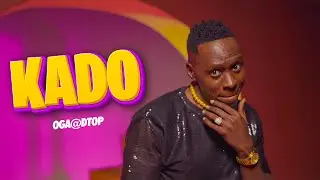 KADO - Oga@DTop  (Official Music Video)