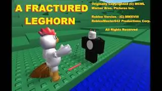Looney Tunes - ROBLOX-ized! - A Fractured Leghorn - September 16th, 1950