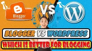 Blogger vs WordPress: Which one is Best #Blogging Platform | #Earn Money From Website #2022 [Latest]