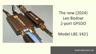 REL #53 The new (2024) Leo Bodnar 2-port GPSDO Model LBE-1421