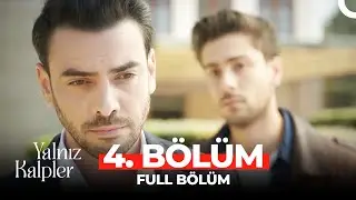 Yalnız Kalpler 4. Bölüm