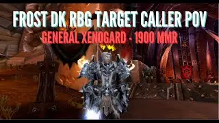 Frost DK RBG Target Caller POV - General Xenogard | 1900 MMR