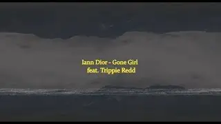 Iann Dior - Gone Girl (feat. Trippie Redd) (перевод на русский) [rus sub]