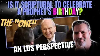Is It SCRIPTURAL  To Celebrate A PROPHET'S BIRTHDAY?: An LDS DEEP DIVE!