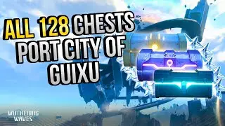 ALL Chest Locations In Port City of Guixu | In Depth Follow-Along |【Wuthering Waves】