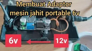 Membuat adaptor 6v mesin jahit portable