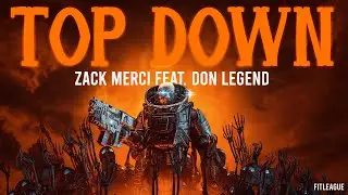 Zack Merci - Top Down (Feat. Don Legend)