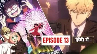 Mama Yor Save Anya I Spy X Family | Part 2 I Episode 13 | Hindi Dubbed