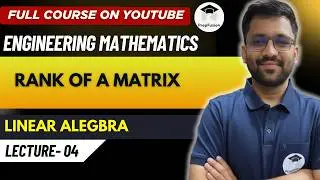 Rank of a Matrix || Engineering Mathematics || PrepFusion