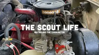The Scout Life: Installing the Carburetor and It's First Run!