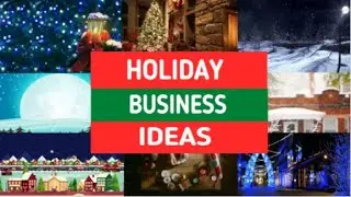 10 Holiday Christmas Business ideas