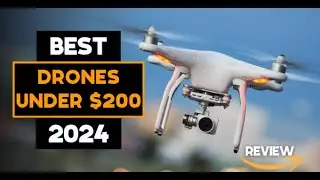 TOP 5 BEST DRONES UNDER $200 IN 2024 | BEST ON AMAZON 2024