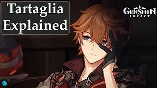 Tartaglia/Childe Explained | Genshin Impact Lore