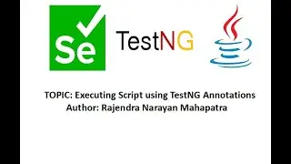 Executing Script using TestNG Annotations