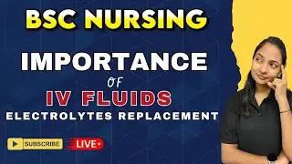 importance of IV fluids | iv fluids types and uses | electrolytes replacement | bsc nursing 2025