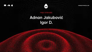 82 I Progressive Tales with Adnan Jakubovic & Igor D.