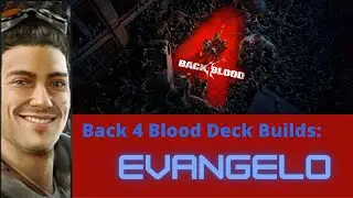 Back 4 Blood Deck Builds: Evangelo SMG Speed deck and breakdown