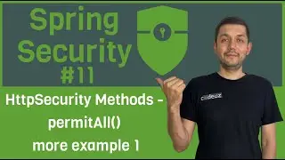 #11 Spring Security. HttpSecurity Methods - permitAll more example 1