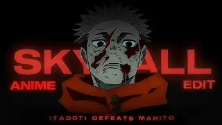 「Itadori vs Mahito」-「-Skyfall Edit / AMV」