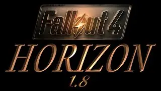 Fallout 4 HORIZON v.1.8 # 160 [ ПРОСИДЕЛ В ИНВЕНТАРЕ ]