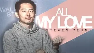 steven yeun — all my love.