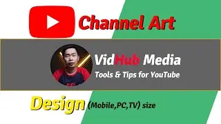YouTube Channel Art Design Size And How to Change YouTube Channel Banner in 2021