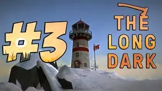 TheLongDark - #3 - Новая локация