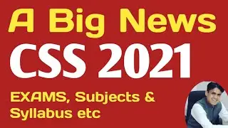 CSS 2021 Papers || Syllabus || Online Application || Course Outlines| Optional & Compulsory Subjects