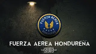Fuerza Aerea Hondureña 2018 - New Level Films™