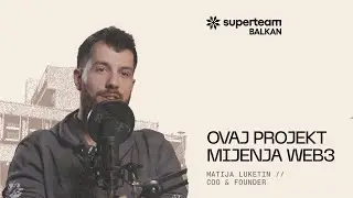Web3 na Balkanu: Što dolazi? | Superteam Balkan | DUMP Days 2025