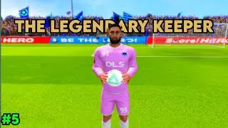 The Legendary Keeper - DLS23 R2G #5