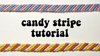 candy stripe tutorial ( beginner friendly )