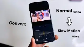 How to convert any Video into Slow Motion video in any iPhone