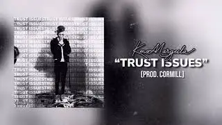 Kmo Margeila - Trust Issues (Official Audio)