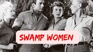 Swamp Women (1956)