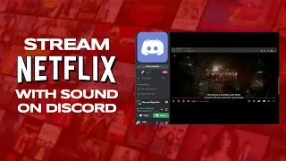 How to Stream Netflix With Sound on Discord