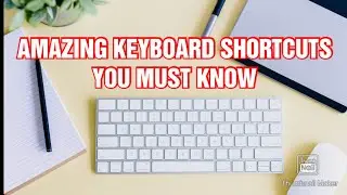 10 Amazing Keyboard Shortcuts !! You Must Know