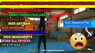 After OB37 Update Free Fire Long Head OBB Config File❗Auto headshot config file❗For FF + FF Max
