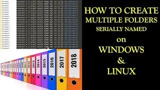 Create multiple folders named serially in Windows and Linux | Useful Trick