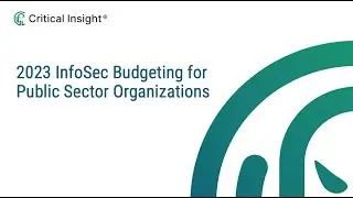 2023 InfoSec Budgeting For Public Sector Organizations