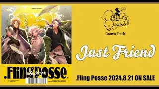 ヒプノシスマイク 『.Fling Posse』 Drama Track 「Just Friend」