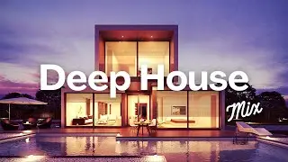 Deep House Mix 2022 🎶 House Music Mix to chill, relax, and focus