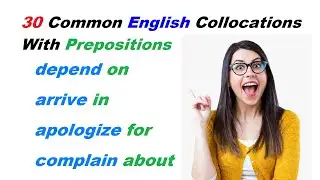 30 Common Collocations in English With Prepositions with 30 sentences