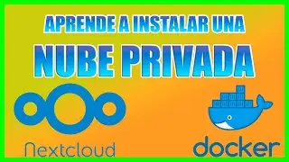 Cómo instalar una NUBE PRIVADA con NEXTCLOUD en docker