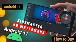 🔥Finally Kinemaster 5.0 For Android 11।Kinemaster No WatermarkHow to buy kinemaster premium 5.0।